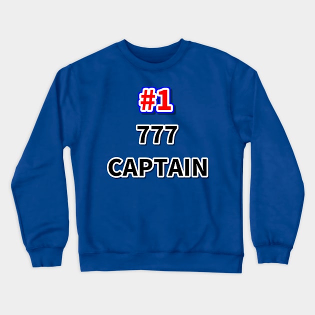 Number one 777 captain Crewneck Sweatshirt by NumberOneEverything